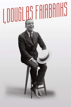 Постер: I, Douglas Fairbanks