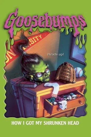 Постер: Goosebumps: How I Got My Shrunken Head