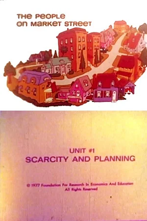 Постер: The People on Market Street: Unit #1: Scarcity and Planning