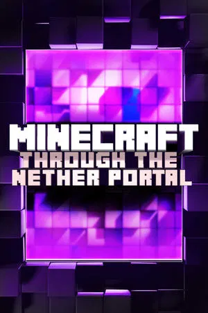 Постер: Minecraft: Through the Nether Portal