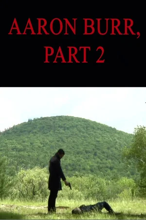 Постер: Aaron Burr, Part 2