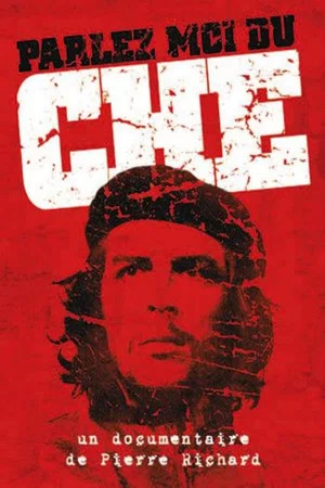 Постер: Parlez-moi du Che