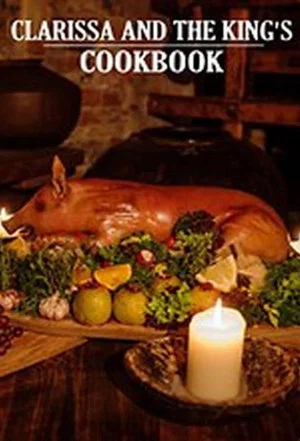Постер: Clarissa & the King's Cookbook
