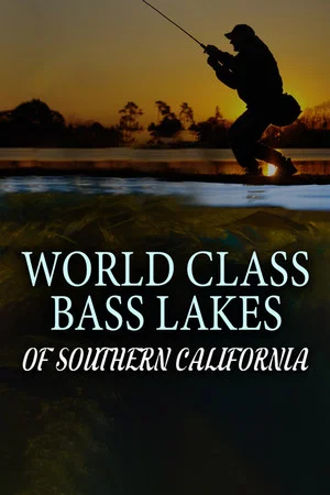 Постер: World Class Bass Lakes of Southern California