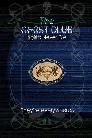 Постер: The Ghost Club: Spirits Never Die
