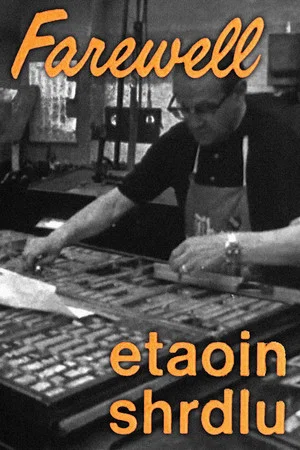 Постер: Farewell, Etaoin Shrdlu