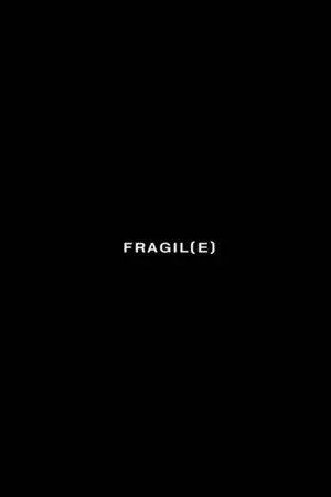 Постер: FRAGIL(E)
