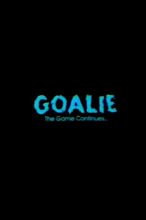 Постер: Goalie: The Game Continues