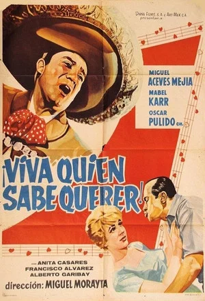 Постер: ¡Viva quien sabe querer!