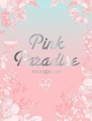 Постер: Apink 1st Concert "Pink Paradise"