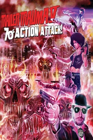 Постер: Trailer Trauma V: 70s Action Attack!