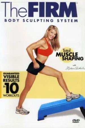 Постер: The Firm Body Sculpting System: Total Muscle Shaping!
