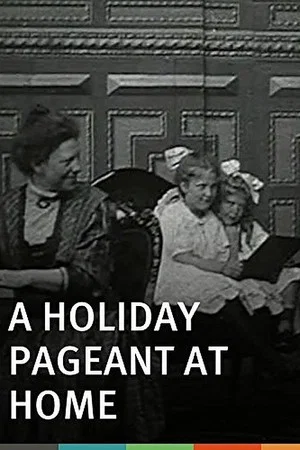 Постер: A Holiday Pageant at Home