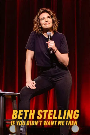 Постер: Beth Stelling: If You Didn't Want Me Then