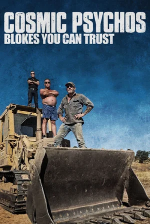 Постер: Cosmic Psychos: Blokes You Can Trust