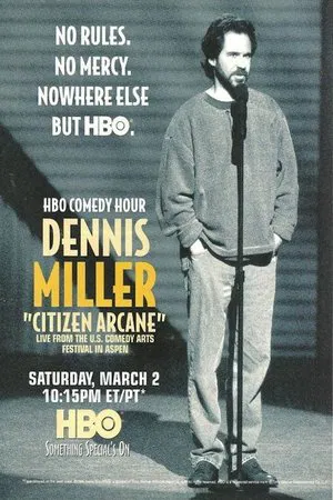 Постер: Dennis Miller: Citizen Arcane
