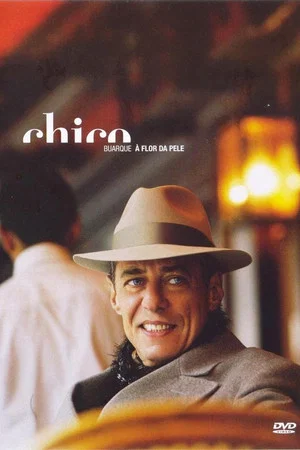 Постер: Chico Buarque - À Flor da Pele