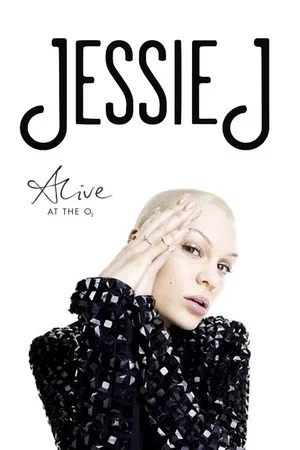 Постер: Jessie J: Alive at the O2