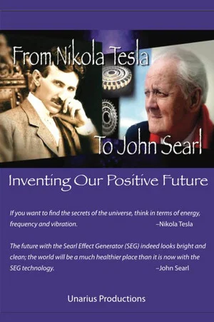 Постер: From Nikola Tesla to John Searl - Inventing Our Positive Future