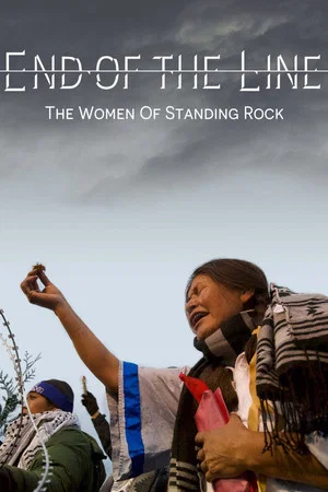Постер: End of the Line: The Women of Standing Rock