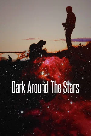 Постер: Dark Around the Stars