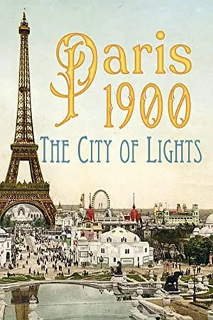 Постер: Paris 1900: The City of Lights