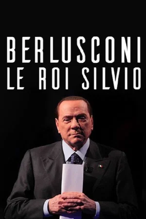 Постер: Berlusconi, le roi Silvio