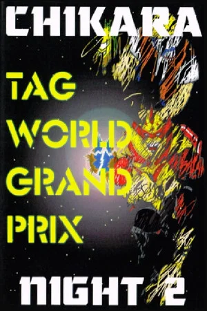Постер: CHIKARA Tag World Grand Prix 2005 - Night 2