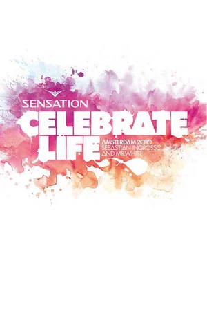 Постер: Sensation Celebrate Life Amsterdam 2010