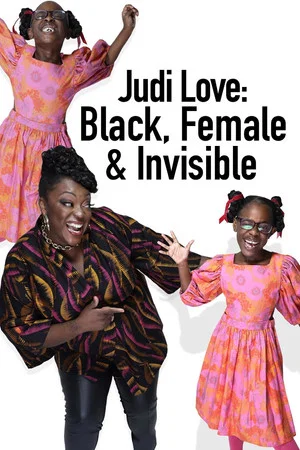 Постер: Judi Love: Black, Female and Invisible