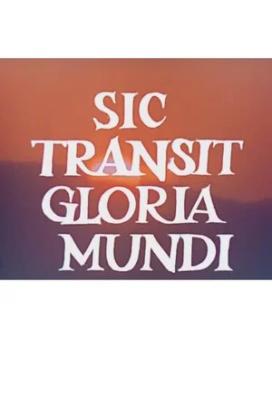 Постер: Sic Transit Gloria Mundi/Heraklea