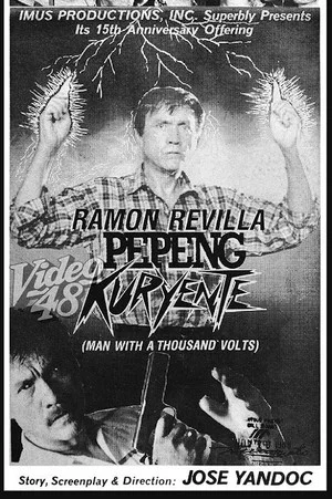 Постер: Pepeng Kuryente (A Man with a Thousand Volts)