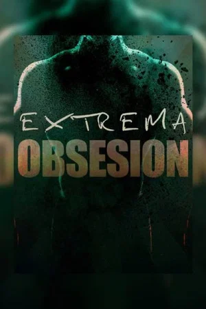 Постер: Extrema obsesión