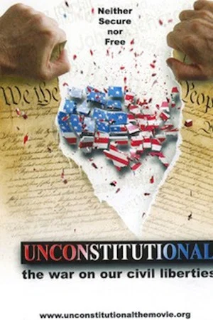 Постер: Unconstitutional: The War On Our Civil Liberties