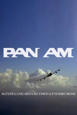 Постер: Pan Am - Aufstieg und Absturz einer Luftfahrt-Ikone