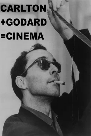 Постер: Carlton + Godard = Cinema