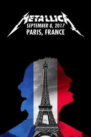 Постер: Metallica: Live in Paris, France - Sept 8, 2017