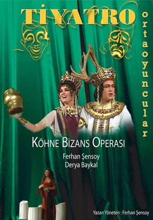 Постер: Köhne Bizans Operası