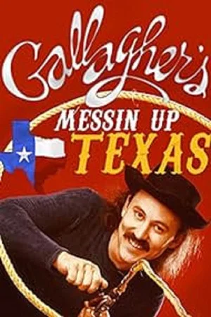 Постер: Gallagher: Messin' Up Texas