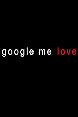 Постер: Google Me Love