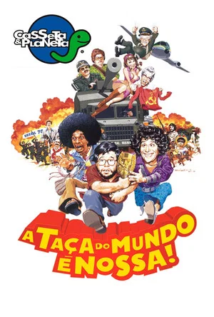 Постер: Casseta & Planeta: A Taça do Mundo é Nossa!