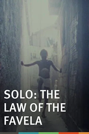 Постер: Solo, the Law of the Favela