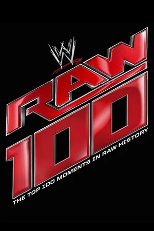 Постер: The Top 100 Moments In Raw History