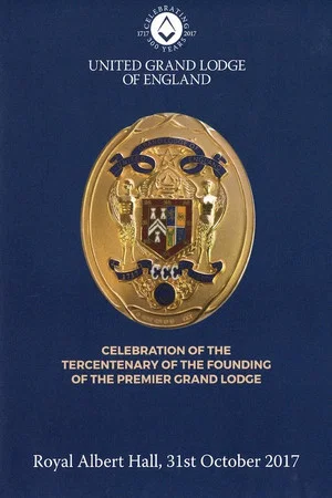 Постер: Celebration of the Tercentenary of the Founding of The Premier Grand Lodge