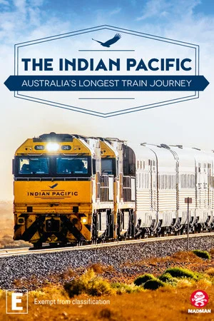Постер: The Indian Pacific: Australia’s Longest Train Journey