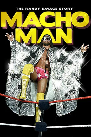 Постер: WWE: Macho Man - The Randy Savage Story