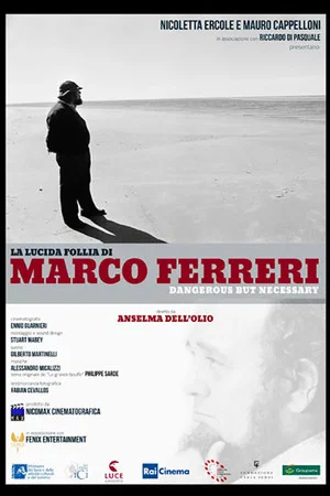 Постер: Marco Ferreri: Dangerous But Necessary