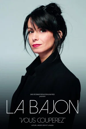 Постер: La Bajon : Vous couperez