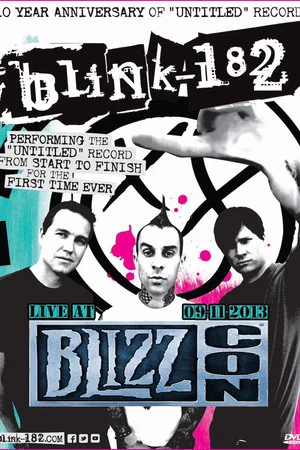 Постер: blink-182: Live at Blizzcon