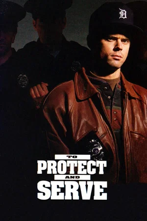 Постер: To Protect and Serve